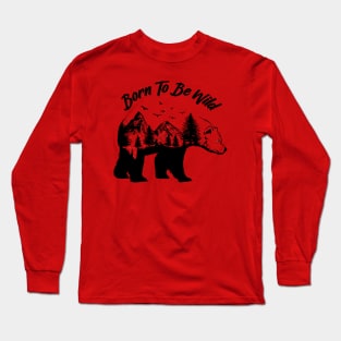 Born To Be Wild Long Sleeve T-Shirt